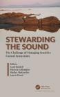 Stewarding the Sound: The Challenge of Managing Sensitive Coastal Ecosystems By Leah Bendell (Editor), Patricia Gallaugher (Editor), Shelley McKeachie (Editor) Cover Image