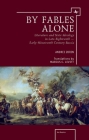 By Fables Alone: Literature and State Ideology in Late-Eighteenth - Early-Nineteenth-Century Russia (Ars Rossica) By Andrei Zorin, Marcus C. Levitt (Translator) Cover Image