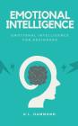 Emotional Intelligence for Beginners By K. L. Hammond Cover Image