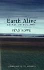 Earth Alive: Essays on Ecology By Stan Rowe Cover Image