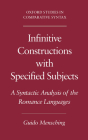 Infinitive Constructions with Specified Subjects: A Syntactic Analysis of the Romance Languages (Oxford Studies in Comparative Syntax) By Guido Mensching Cover Image