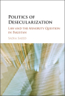 Politics of Desecularization (Cambridge Studies in Social Theory) Cover Image