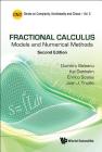 Fractional Calculus: Models and Numerical Methods (Second Edition) Cover Image