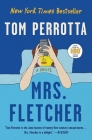 Mrs. Fletcher: A Novel By Tom Perrotta Cover Image