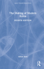 The Making of Modern Korea (Asia's Transformations) By Adrian Buzo Cover Image