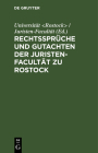 Rechtssprüche Und Gutachten Der Juristen-Facultät Zu Rostock Cover Image
