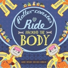 A Roller-coaster Ride Around The Body By Gabby Dawnay, Alex Barrow (Illustrator) Cover Image