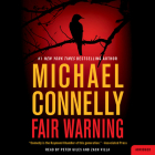 Fair Warning (Jack McEvoy #3) By Michael Connelly, Peter Giles (Read by), Zach Villa (Read by) Cover Image