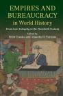 Empires and Bureaucracy in World History: From Late Antiquity to the Twentieth Century By Peter Crooks (Editor), Timothy H. Parsons (Editor) Cover Image