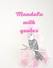 motivational mandala: mandala for adults with motivational quotes and coloring pages By Carolina Polska Cover Image