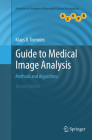 Guide to Medical Image Analysis: Methods and Algorithms (Advances in Computer Vision and Pattern Recognition) Cover Image