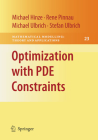 Optimization with Pde Constraints (Mathematical Modelling: Theory and Applications #23) By Michael Hinze, Rene Pinnau, Michael Ulbrich Cover Image
