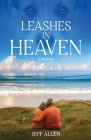 Leashes in Heaven By Jeff Allen Cover Image