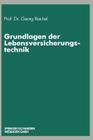 Grundlagen Der Lebensversicherungstechnik By Georg Reichel Cover Image