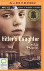 Hitler's Daughter By Jackie French, Caroline Lee (Read by) Cover Image