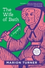 The Wife of Bath: A Biography By Marion Turner Cover Image