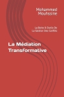 La Médiation Transformative: La Boite À Outils De La Gestion Des Conflits Cover Image