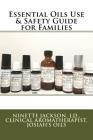 Essential Oils Use & Safety Guide for Families Cover Image