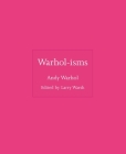 Warhol-Isms By Andy Warhol, Larry Warsh (Editor) Cover Image