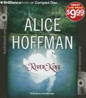 The River King By Alice Hoffman, Laural Merlington (Read by) Cover Image