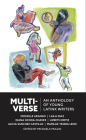 Multiverse: An Anthology of Latinx Writers By Michaela Mullin (Editor), Michelle Arango, Laila Diaz Cover Image