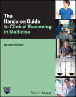 The Hands-On Guide to Clinical Reasoning in Medicine (Hands-On Guides) By Mujammil Irfan Cover Image