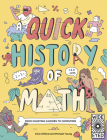 A Quick History of Math: From Counting Cavemen to Computers (Quick Histories) By Clive Gifford, Michael Young (Illustrator) Cover Image