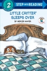 Little Critter Sleeps Over (Little Critter) (Step into Reading) By Mercer Mayer, Mercer Mayer (Illustrator) Cover Image