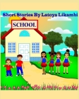 Short Stories by Latoya Likambi By Latoya Likambi Cover Image