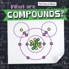 What Are Compounds? By Elise Tobler Cover Image