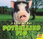 I Love My Pet Potbellied Pig Cover Image