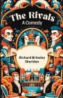 The Rivals A Comedy By Richard Brinsley Sheridan Cover Image