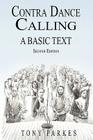 Contra Dance Calling: A Basic Text (Second Edition) By Tony Parkes Cover Image