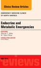 Endocrine and Metabolic Emergencies, an Issue of Emergency Medicine Clinics of North America: Volume 32-2 (Clinics: Internal Medicine #32) By George C. Willis Cover Image