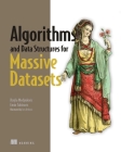 Algorithms and Data Structures for Massive Datasets By Dzejla Medjedovic, Emin Tahirovic, Ines Dedovic (Illustrator) Cover Image