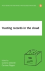 Trusting Records in the Cloud: The Creation, Management, and Preservation of Trustworthy Digital Content Cover Image