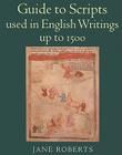 Guide to Scripts Used in English Writings up to 1500 Cover Image