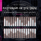 Gathering of the Tribe: Acid: A Companion to Occult Music on Vinyl Volume 1 By Mark Goodall Cover Image