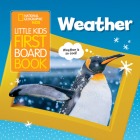 National Geographic Kids Little Kids First Board Book: Weather By Ruth A. Musgrave Cover Image