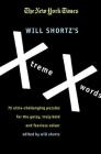 The New York Times Will Shortz's Xtreme Xwords: 75 Ultra-Challenging Puzzles for the Gutsy, Truly Bold and Fearless Solver By The New York Times, Will Shortz (Editor) Cover Image