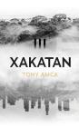 Xakatan III By Tony Amca Cover Image