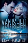 Vanished (Alias #3) By Lisa Hughey Cover Image