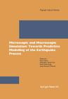 Microscopic and Macroscopic Simulation: Towards Predictive Modelling of the Earthquake Process (Pageoph Topical Volumes) By Peter Mora (Editor), Mitsuhiro Matsu'ura (Editor), Raul Madariaga (Editor) Cover Image