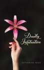 Deadly Infatuation By Katherine Reed Cover Image