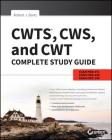 CWTS, CWS, and CWT Complete Study Guide By Robert J. Bartz Cover Image