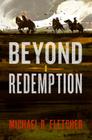 Beyond Redemption By Michael R. Fletcher Cover Image