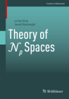 Theory of NP Spaces (Frontiers in Mathematics) Cover Image