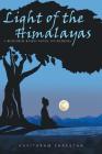 Light of the Himalayas: A Research-based Novel on Buddha By Kavitaram Shrestha Cover Image