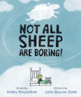 Not All Sheep Are Boring! By Bobby Moynihan, Julie Rowan-Zoch (Illustrator) Cover Image