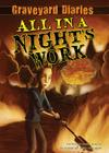 All in a Night's Work: Book 6 (Graveyard Diaries #6) By Baron Specter, Setch Kneupper (Illustrator) Cover Image